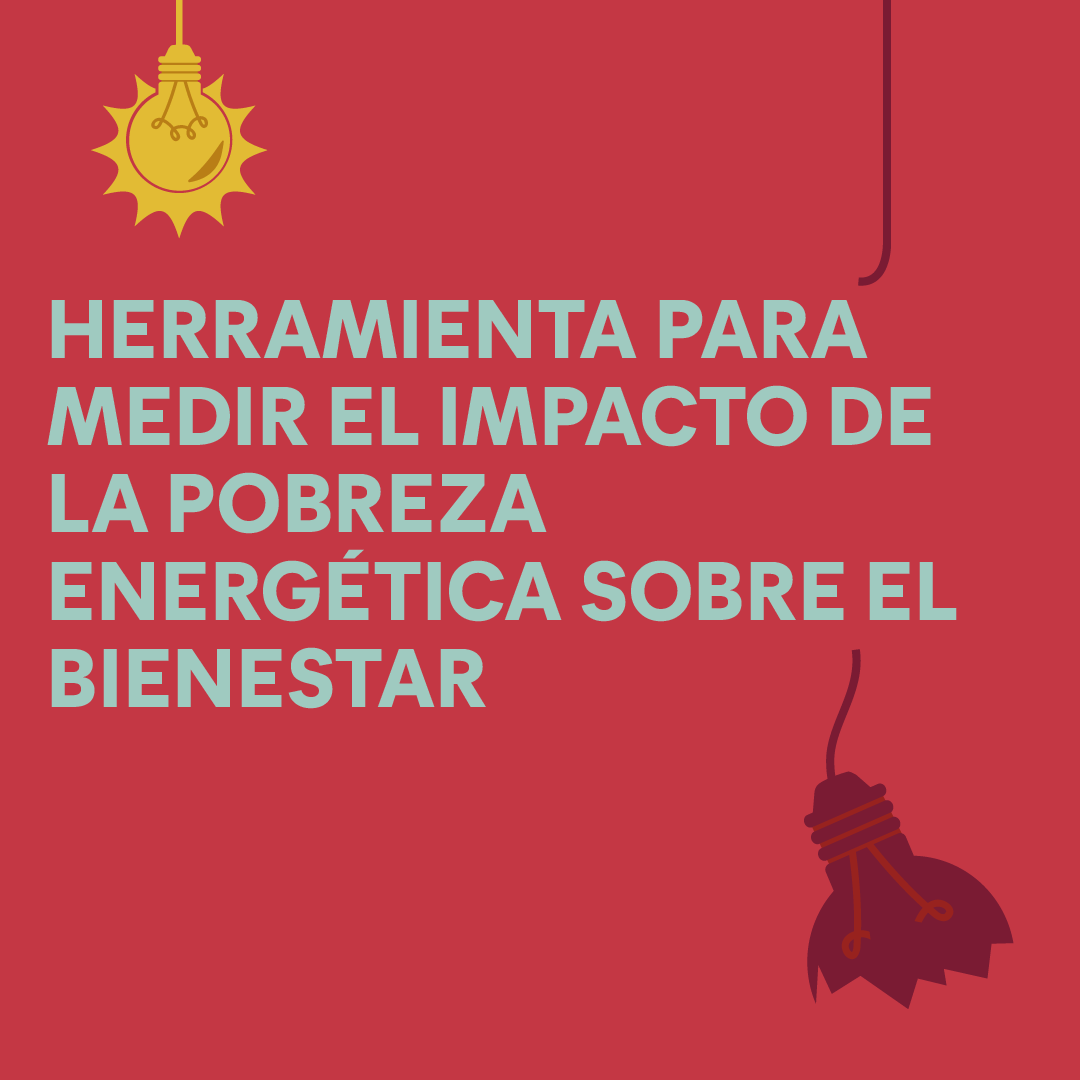 Presentación de la Herramienta para medir el impacto de la pobreza energética sobre el bienestar